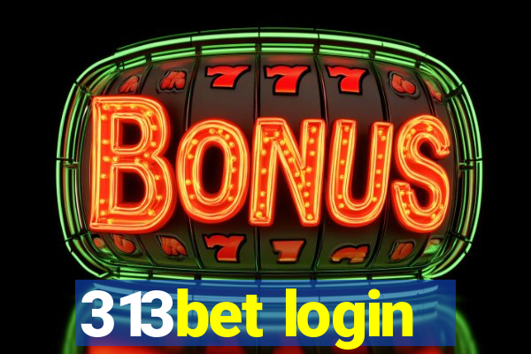 313bet login